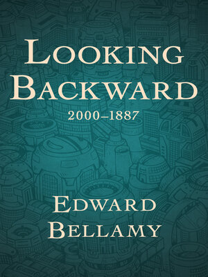Looking Backward, 2000–1887 - ebook